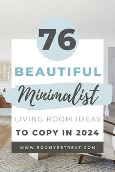 a living room with the words 76 beautiful minimalist living room ideas to copy in