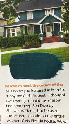 a blue house with the words i love to meet the owner of the blue home you featured in march's copy of the curb appeal