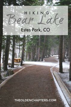 the hiking trail at bear lake in estes park, co with text overlay