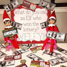 two elfs are sitting on a table with money in front of them and the caption says, what do you call an elf who won the lot?