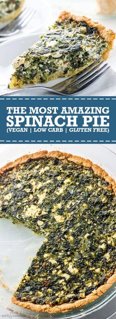 spinach pie on a plate with a slice missing from it and the text overlay reads, the most amazing serving idea for spinach pie