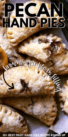 a pile of pecan hand pies on top of a baking sheet with text overlay that says pecan hand pies