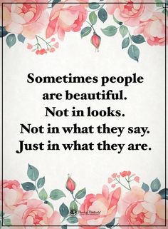 a quote that says, sometimes people are beautiful not in looks