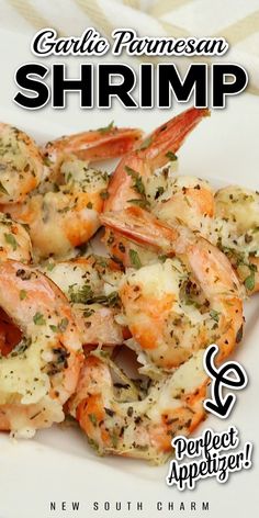 grilled shrimp on a white plate with text overlay that reads, galaa parmesan shrimp perfect appetizer