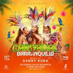 an event flyer for carnival barrinoulie featuring three women in colorful costumes and feathers