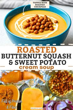 2 pictures, one showing ingredients and another showing Butternut Squash sweet potato cream soup in a blue bowl served with roasted chickpeas. Potato Cream Soup, Potato Soup Vegan, Squash And Sweet Potato Soup, Vegan Fall Recipes, Butternut Squash And Sweet Potato, Recipes Squash, Roasted Squash Soup, Roast Squash