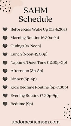 a pink poster with black hearts on it and the words, sahm schedule before kids wake up 6 - 8pm