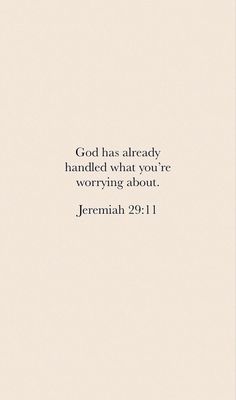 a white background with the words, god has already handled what you're worrying about