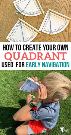 a young boy sitting on the grass with paper and scissors in front of him that says how to create your own quarant used for early navigation