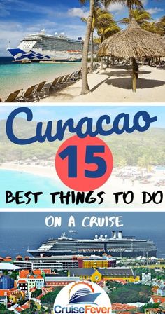 cruise ship docked at the beach with text overlay that reads curaco 15 best things to do on a cruise