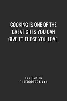 the quote cooking is one of the great gifts you can give to those you love