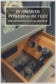 an open drawer with the words in - draw powering outlet for bathroom styling drawer