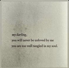 Why Am I So Fascinated By You, You Are Too Well Tangled In My Soul, I Did Well I Wish You Saw, Only You Babe Only You Darling, Six Word Poetry, I Hope It’s Us In The End, Things To Say Other Than I Love You, You Did Well, Books Lovers Quotes