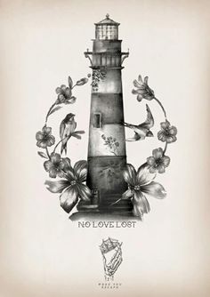 a black and white drawing of a lighthouse with flowers on the bottom, no love lost