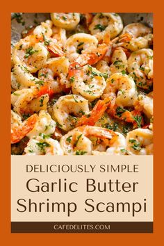 deliciously simple garlic butter shrimp scampi