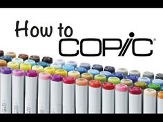 a row of different colored markers with the words how to copic