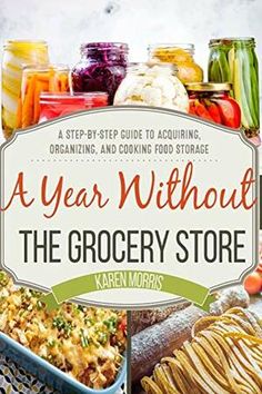 a year without the grocery store by kaleen morkins, with text overlay