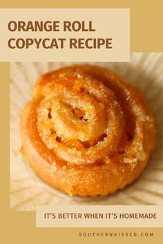 orange roll copycat recipe it's better when it's homemade