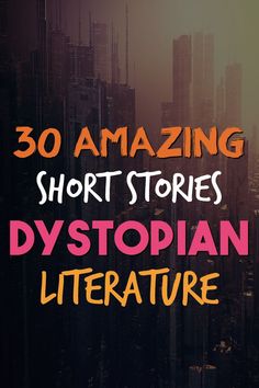 the words 30 amazing short stories dystopian literature