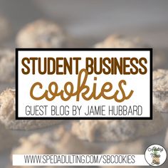 cookies with text reading student business cookies guest blog by jamie hubbardd, www speedlingcoun / bookshelves