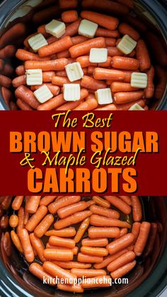 the best brown sugar and maple glazed carrots in an instant pot with text overlay