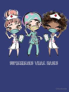 three nurses wearing surgical masks with the words superheros wear masks on their face and in scrubs