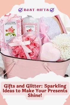 a pink suitcase filled with lots of gift items and the words gifts and glitter sparkling ideas to make your presents shine