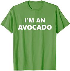 i'm the avocado t - shirt for men and women in green