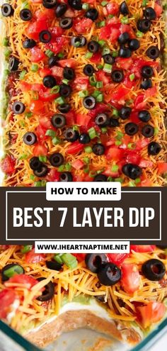 the best 7 layer dip recipe in a casserole dish with olives and cheese