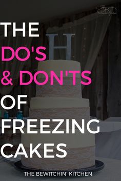 the do's and don'ts of freezing cakes cover image with text overlay