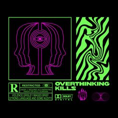 the poster for overthinking kills is shown in neon green and black colors