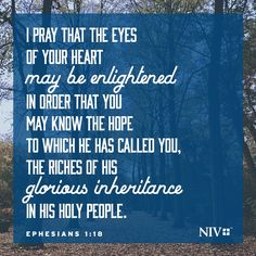 a blue sign that says i pray that the eyes of your heart may be enlightened in order that you may know the hope to which he has called you, the righteous