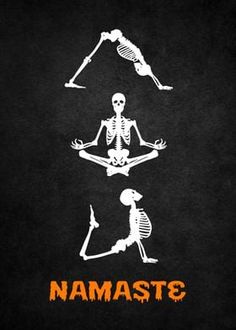 three skeletons doing yoga with the words namasth written in orange on black background