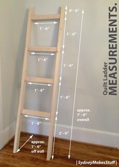 a ladder leaning against the wall with measurements on it and instructions to make it easy