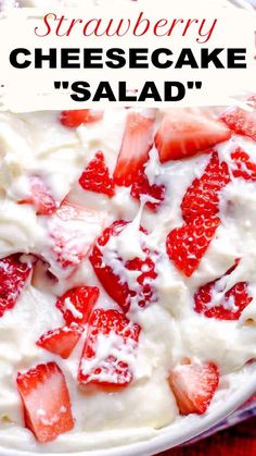 strawberry cheesecake salad in a white bowl with strawberries on top and text overlay