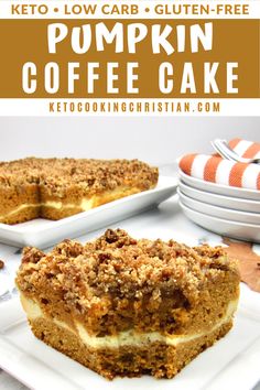 pumpkin coffee cake on a white plate with the words keto low carb gluen - free