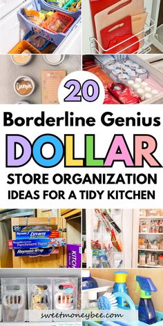 collage of different items in the kitchen with text overlay that reads 20 borderline genius dollar store organization ideas for a tidy kitchen