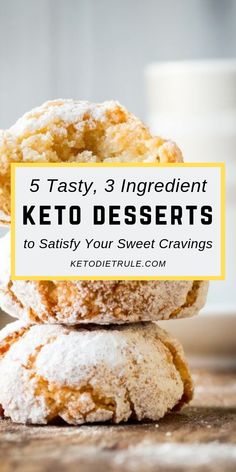 three ingredient keto desserts stacked on top of each other