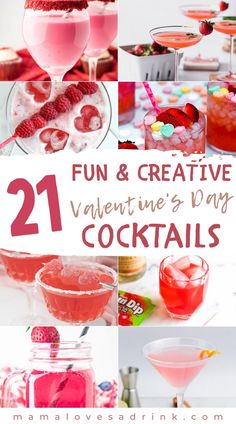 valentine's day cocktails with text overlay that reads 21 fun and creative valentine's day cocktails