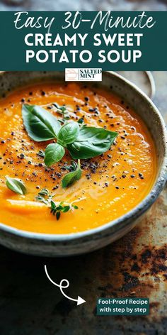 a bowl of creamy sweet potato soup with herbs on top and the words easy 30 minute creamy sweet potato soup