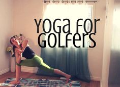 two women doing yoga in front of a window with the words yoga for golfers