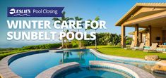 an outdoor pool with the words winter care for sunbelt pools