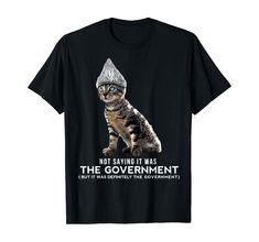 Funny Conspiracy Cat Tin Foil Hat Government T-Shirt Foil Hat, Tin Foil Hat, Cat Apparel, Alien Shirt, Cat Christmas Gift, Tin Foil, Mens Long Sleeve Tee, Cat Clothes, Men T Shirt