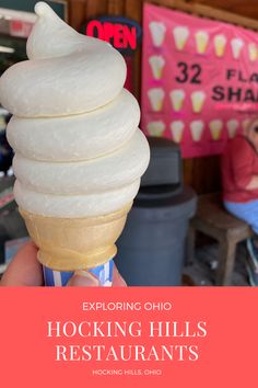 a person holding an ice cream cone with the words, exploring ohio hooking hills restaurants