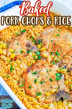 baked pork chops and rice in a white casserole dish with text overlay