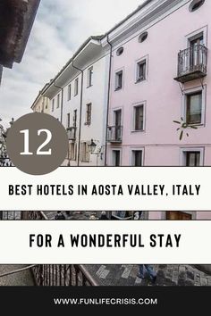 the best hotels in costa valley, italy for a wonderful stay