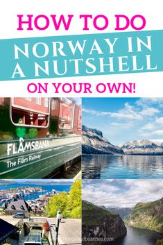 the cover of how to do norway in a nutshell on your own, with pictures of