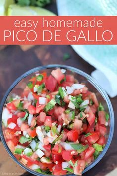 this easy homemade pico de gallo is made with fresh tomatoes, onions and cilantro