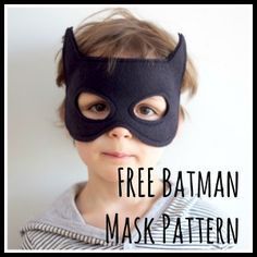 a child wearing a batman mask with the words free batman mask pattern