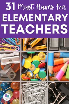 the words, 31 must haves for elementary teachers in purple and white with lots of different